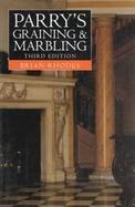 Parry's Graining & Marbling, 3rd Edition cover