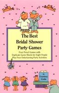 The Best Bridal Shower Party Game Book Entertaining Games and Activities With Duplicate Game Sheets for Eight People cover