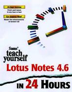 Sams Teach Yourself Lotus Notes 4.6 in 24 Hours cover