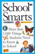 School Smarts More Than 2,000 Things Students Need to Know in School cover