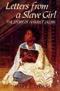 Letters from a Slave Girl: The Story of Harriet Jacobs cover