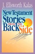 New Testament Stories from the Back Side cover