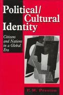 Political/Cultural Identity Citizens and Nations in a Global Era cover