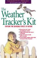 The Weather Tracker's Handbook Explore the Changing Forces of Nature cover