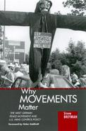 Why Movements Matter The West German Peace Movement and U.S. Arms Control Policy cover