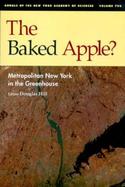 The Baked Apple? Metropolitan New York in the Greenhouse cover