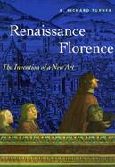 Renaissance Florence: The Invention of a New Art cover