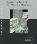 Imagining the Future of the Museum of Modern Art: Studies in Modern Art 7 cover