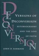 Versions of Deconversion Autobiography and the Loss of Faith cover