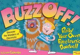 Buzz Off!: Build Your Own Electronic Doorbell cover