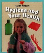 Hygiene and Your Health cover