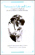 Partners in Life and Love: A Preparation Handbook for the Celebration of Catholic Marriage cover
