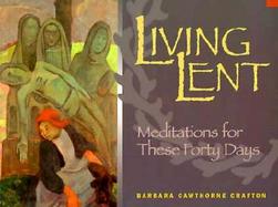 Living Lent Meditations for These Forty Days cover