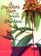 Painter's Year in the Forests of Bhutan cover