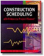 Construction Scheduling with Primavera Project Planner: David A. Marchman cover