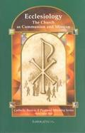 Ecclesiology The Church As Communion and Mission cover