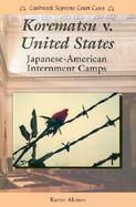 Korematsu V. United States: Japanese-American Internment Camps cover