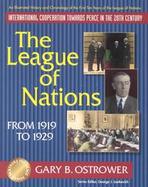 The League of Nations, 1919-1929: An Illustrated History and Chronolgy of the First Ten..... cover
