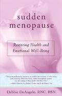 Sudden Menopause: Restoring Health and Emotional Well-Being cover