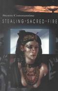 Stealing Sacred Fire cover