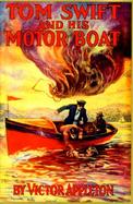 Tom Swift and His Motor-Boat or the Rivals of Lake Carlopa cover