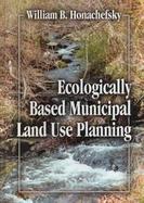 Ecologically Based Municipal Land Use Planning cover
