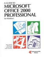 A Guide to Microsoft Office 2000 Professional for Windows 98 cover