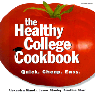 The Healthy College Cookbook Quick, Cheap, Easy cover