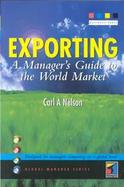 Exporting a Managers Guide to the World Market cover