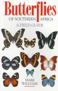 Butterflies of Southern Africa A Field Guide cover