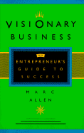 Visionary Business: An Entrepreneur's Guide to Success cover