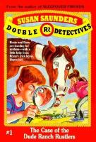 Double R Detectives #01: Case of the Dude Ranch Rustlers cover