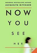 Now You See Her cover