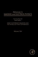 Advances in Imaging and Electron Physics: Dirac's Difference Equation and the Physics of Finite Differences cover