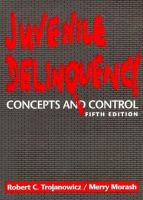 Juvenile Delinquency: Concepts and Control cover