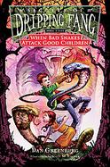 Secrets of Dripping Fang, Book Eight: When Bad Snakes Attack Good Children (Secrets of Dripping Fang) cover