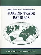 National Trade Estimate Report on Foreign Trade Barriers 2006 cover