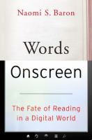 Words Onscreen : The Fate of Reading in a Digital World cover