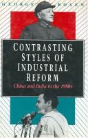 Contrasting Styles of Industrial Reform China and India in the 1980s cover