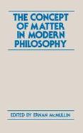 The Concept of Matter in Modern Philosophy cover