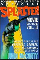 Official Splatter Movie Guide: Hundreds More of the Grossest, Goriest, Most Outrageous.. cover