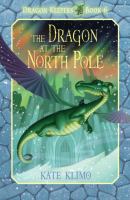 Dragon Keepers #6: the Dragon at the North Pole cover