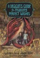 A Dragon's Guide to Making Perfect Wishes cover