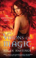 Visions of Magic : An Awakening Novel cover