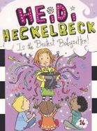 Heidi Heckelbeck Is the Bestest Babysitter! cover