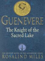 The Guenevere 2: The Knight of the Sacred Lake (Guenevere) cover