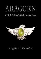 Aragorn, J. R. R. Tolkien's Undervalued Hero cover