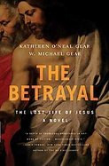 The Betrayal The Lost Life of Jesus cover