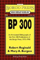 BP 250: An Annotated Bibliography of the First 250 Publications of the Borgo Press, 1975-1996 cover