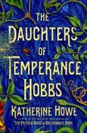 The Daughters of Temperance Hobbs : A Novel cover